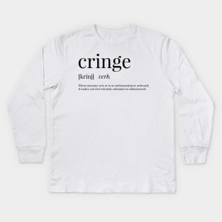 Cringe Definition Kids Long Sleeve T-Shirt